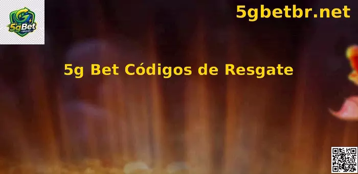 5g Bet Resgate de Códigos