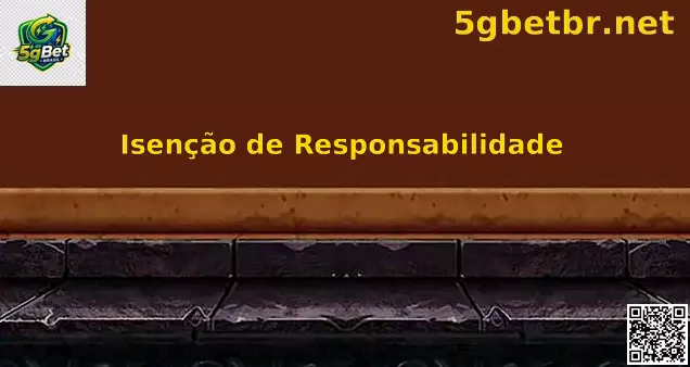 5g Bet Isenção de Responsabilidade
